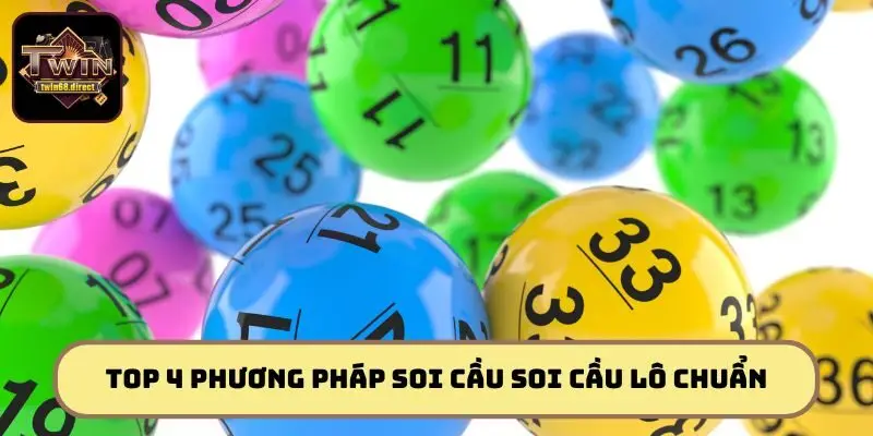 Soi Cầu Lô Twin68 Cực Chuẩn – Chốt Số Hôm Nay Thắng Lớn 2 Phương pháp soi cầu hiệu quả cao, gia tăng tỷ lệ thắng